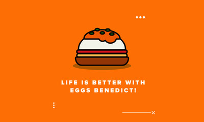 Life is better with eggs Benedict food quote poster