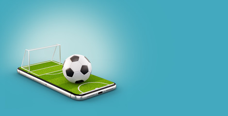 Unusual 3d illustration of a soccer field and soccer ball on a smartphone screen. Watching soccer and betting online concept