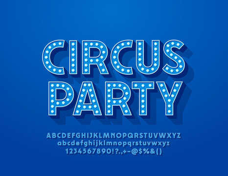 Vector blue poster Circus Party with electric Font. Glowing Light bulb Alphabet Letters for Entertainment Marketing