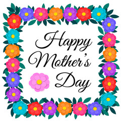 Mothers day Greeting Card with colorful paper cut out flowers and green leaves floral garland square frame or border isolated on white background with Happy Mothers day Inscription. Vector eps10