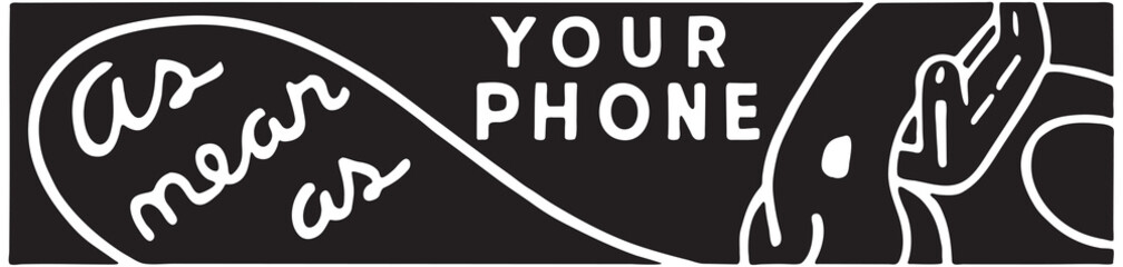 As Near As Your Phone