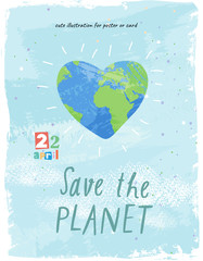 Happy Earth Day! Vector eco illustration for social poster, banner or card on the theme of save the planet. Painted earth in the shape of a heart