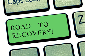 Word writing text Road To Recovery. Business photo showcasing way or process of becoming healthy again with time Keyboard key Intention to create computer message pressing keypad idea