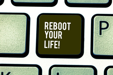Word writing text Reboot Your Life. Business photo showcasing start new career meet new showing go strange places Keyboard key Intention to create computer message pressing keypad idea