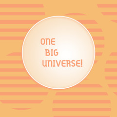 Conceptual hand writing showing One Big Universe. Concept meaning all existing matter and space considered as whole Round Shape with Horizontal Lines Color Halftone Striped Circle