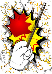 Vector cartoon hand with Magic Stick. Illustrated hand on comic book background.