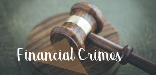 FINANCIAL CRIMES CONCEPT