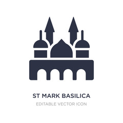 st mark basilica icon on white background. Simple element illustration from Monuments concept.