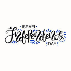 Hand written lettering quote Israel Independence Day with decorative elements in flag colors. Isolated objects on white background. Vector illustration. Design concept poster, banner, greeting card.