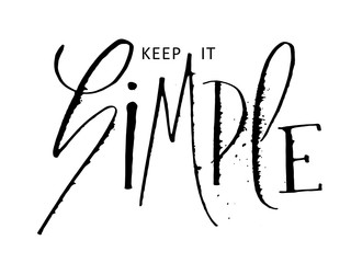 KEEP IT SIMPLE ruling pen calligraphy