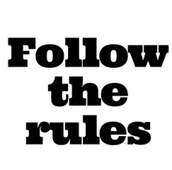 Follow the rules stamp on white