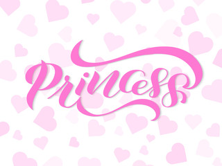 Brush Lettering sticker Princess with heart. Vector illustration