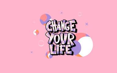 Naklejka premium Change your life handwritten vector lettering.
