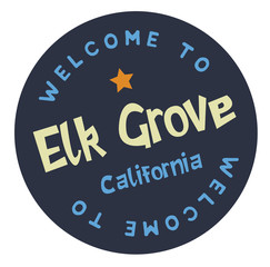 Welcome to Elk Grove California