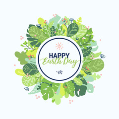 Earth day banner design template. Vivid colorful flat vector illustration with flower blossoms, plants, leaves. Floral wreath composition with Happy Earth day lettering isolated on white background.