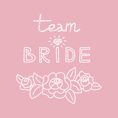 Bachelorette party concept. Team Bride lettering. Vintage texture monochrome doodle.