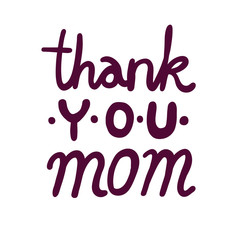 Thank You Mom lettering isolated on white