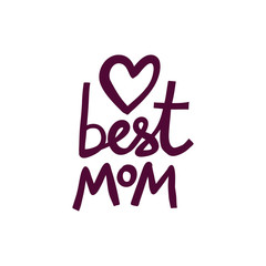 Best Mom lettering isolated on white