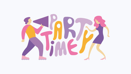 Man shouting through megaphone, inviting to the party and a dancing woman. Handwritten cartoon style slogan “Party Time”