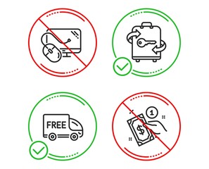 Do or Stop. Luggage, Free delivery and Computer mouse icons simple set. Payment method sign. Baggage locker, Shopping truck, Pc component. Give money. Business set. Line luggage do icon. Vector