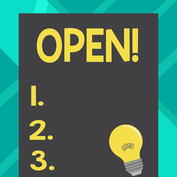 Text sign showing Open. Business photo text Allow things to pass through or for immediate use Contrary of closed Incandescent Light Bulb with Filament Inside Resting on Blank Color Paper