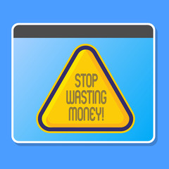 Word writing text Stop Wasting Money. Business photo showcasing advicing demonstrating or group to start saving and use it wisely Blank Yellow Embossed Triangle with Border as Web Button In Tablet