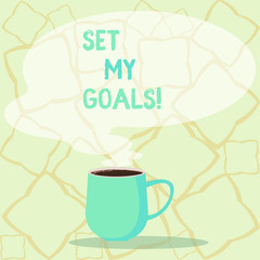 Word writing text Setting My Goals. Business photo showcasing create something that want accomplish and establishing Mug photo Cup of Hot Coffee with Blank Color Speech Bubble as Steam icon