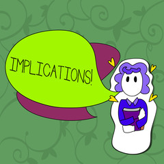 Fototapeta premium Conceptual hand writing showing Implications. Concept meaning Conclusion State of being involved Suggestion Insinuation Hint Girl Holding Book with Hearts Around her and Speech Bubble