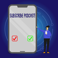 Writing note showing Subscribe Podcast. Business concept for Make a subscription to online broadcast Man Presenting Huge Smartphone while Holding Another Mobile