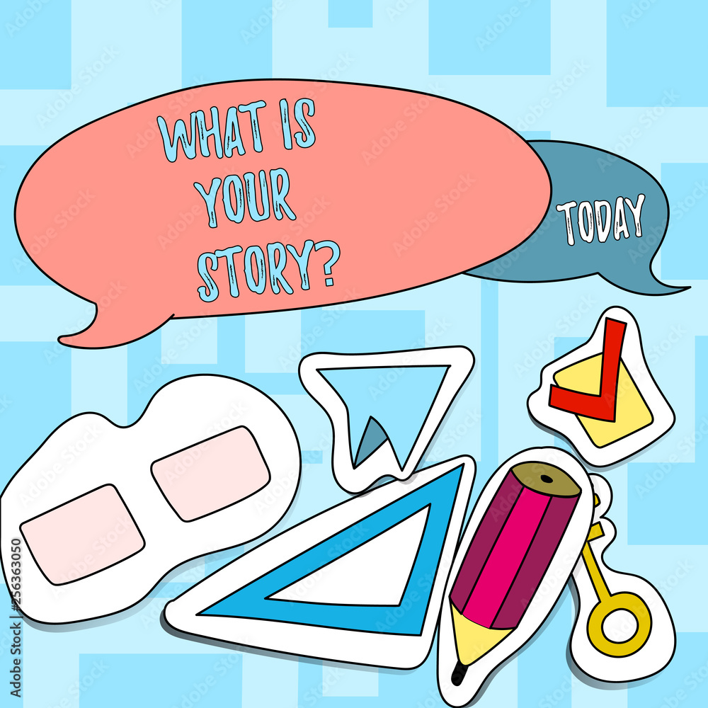 Fototapete Text sign showing What Is Your Storyquestion. Business photo text Telling demonstratingal past experiences Storytelling Two Blank Colorful Speech Balloon and Different Labels Sticker Style Icons