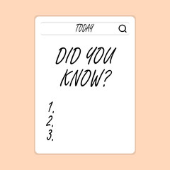 Handwriting text writing Did You Know Question. Conceptual photo when you are asking someone if they know fact or event Search Bar with Magnifying Glass Icon photo on Blank Vertical White Screen