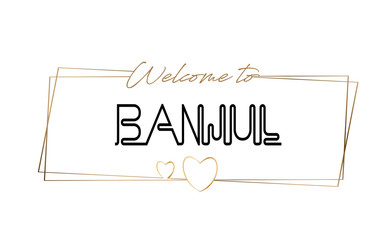 Banjul  Welcome to text Neon lettering typography. Word for logotype, badge, icon, postcard, logo, banner Vector Illustration.