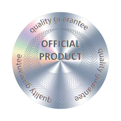 Official product. Round hologram imitating sticker. Vector award or warranty for label design