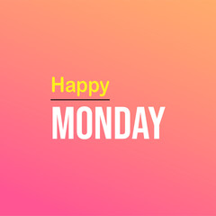 Fototapeta na wymiar happy Monday. Life quote with modern background vector