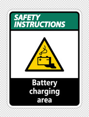 Safety instructions battery charging area Sign on transparent background