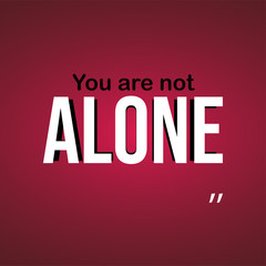 Fototapeta premium you are not alone. successful quote with modern background vector