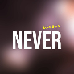 never look back. Life quote with modern background vector
