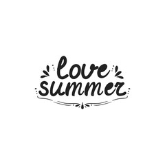 Love summer - handdrawn lettering. Summer time quote made in vector. Inscription for t shirts, posters, cards.