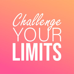 challenge your limits. Life quote with modern background vector