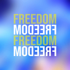 freedom. Life quote with modern background vector