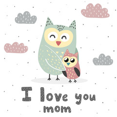 I Love You Mom print with cute owls. Sweet card for Mothers Day. Vector illustration