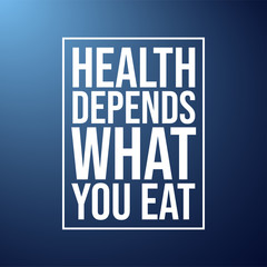 Health depends what you eat. Motivation quote with modern background vector