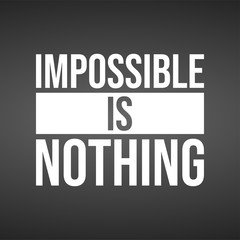 Impossible is nothing. successful quote with modern background vector