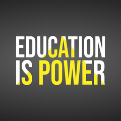 Education is power. Education quote with modern background