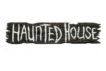 Old scary wooden haunted house board sign