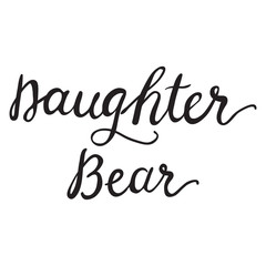 Holiday Greetings On Mother's Day. Vector Greeting Card For Gift Tag Decor. Calligraphy Lettering Inscriptions. Daughter Bear