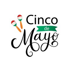 Spanish translation Cinco de Mayo - May 5, federal holiday in Mexico. Hand drawn lettering with maracas in the colors of the national flag. Festive quote for banner, party, poster, print. Vector.