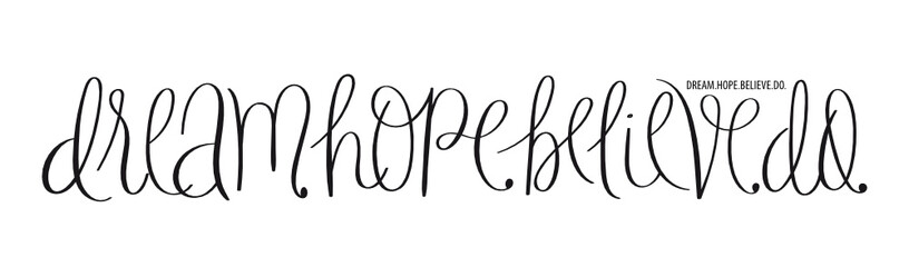 DREAM. HOPE. BELIEVE. DO. brush calligraphy banner