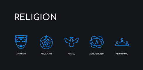5 outline stroke blue abrahamic, agnosticism, angel, anglican, animism icons from religion collection on black background. line editable linear thin icons.