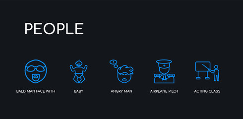 5 outline stroke blue acting class, airplane pilot, angry man, baby, bald man face with beard and sunglasses icons from people collection on black background. line editable linear thin icons.
